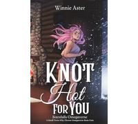 Knot Hot for You: A Small Town Why Choose Omegaverse Rom-Com