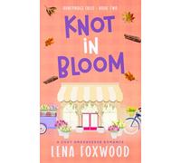 Knot in Bloom: A Cozy Omegaverse Romance