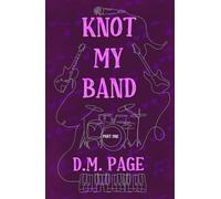 Knot My Band Part One: A Why Choose Rockstar Omegaverse