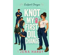 Knot My First Oil Change: A Wolf-Shifter Omegaverse Why Choose Romance
