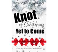 Knot of Christmas Yet to Come: A Cozy Workplace Why Choose Omegaverse Romance