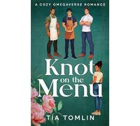 Knot on the Menu: A Cozy Omegaverse Romance