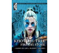 Knot On Tree, Fire On Stone: Curse On Axe and Bloody Thrones