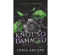 Knot So Damaged: A Dark Mafia Age Gap Omegaverse