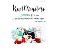 Knotmonsters auf Deutsch: Doktor Edition 23 amigurumi Häkelanleitungen (auf Deutsch)