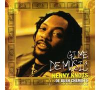 Knots, Kenny - Meets Bush Chemists: Gi Me De Music