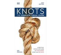 Knots: The Complete Visual Guide