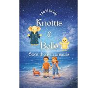 Knottis and Bolle: Saving the sea animals: 3