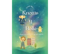 Knottis y Bolle: Anna se muda a la gran ciudad