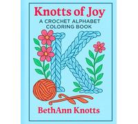 Knotts of Love: A Crochet Alphabet Coloring Book
