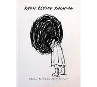KNOW BEYOND KNOWING. FRESH THINKING FROM AN+JON - COLOMBO ANNARITA, PADFIELD