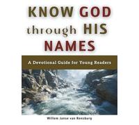 Know God through His Names: A Devotional Bible Study Guide for Young Readers on the Names of God