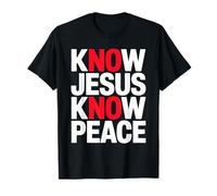 Know Jesus Know Peace Fede Cristiana Citazione Religione Maglietta
