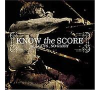 Know the Score - All Guts No Glory
