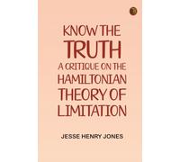 Know the Truth: A Critique on the Hamiltonian Theory of Limitation