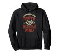 Know The Truth And Go Mad - Citazione della cospirazione del Simbolo dell'occhio Felpa con Cappuccio