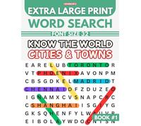 Know The World Cities & Towns: Extra Large Print Word Search Puzzles for Seniors and Adults for Less Strain on the Eyes Experience | Big and Large Font Size | 54 Countries Themed Puzzles