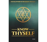 Know Thyself: A student’s manual of Universal Science, presenting in simple language, a knowledge of Life under Spirit Guidance.