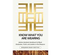 Know what you are wearing: Adinkra symbols handbook