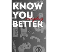Know You Better: A Self-Discovery Journal with Fun & Insightful Games