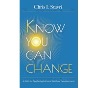 Know You Can Change: A Path to Psychological and Spiritual Development - NUOVO