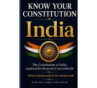 KNOW YOUR CONSTITUTION- India: Complete Text with the Preamble, Fundamental Rights, Directive Principles of State Policy, Fundamental Duties, and All Amendments