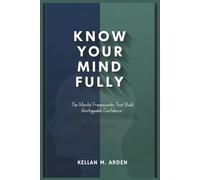 KNOW YOUR MIND FULLY