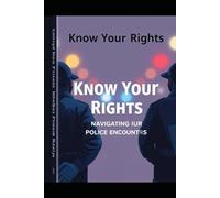 Know your rights: Interacting with the police