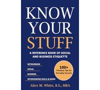 Know Your Stuff: "A Reference Book of Social and Business Etiquette"