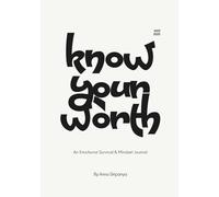 KNOW YOUR WORTH: An Emotional Survival & Mindset Journal