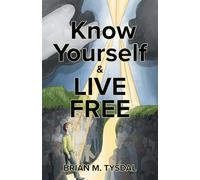Know Yourself and Live Free