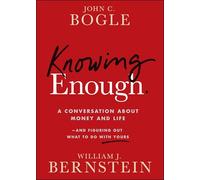 John C. Bogle William J. Bernstein Knowing Enough (Tascabile)