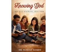 Knowing God: Not Just Knowing About Him