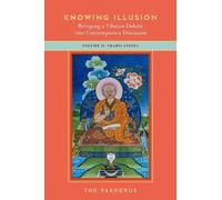 Knowing Illusion: Bringing a Tibetan Debate into Contemporary Discou (Tascabile)