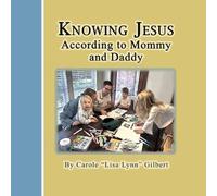 Knowing Jesus According to Mommy and Daddy: 8