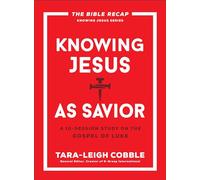 . Tara-Leigh Cobble Knowing Jesus as Savior (Tascabile)