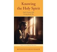 Knowing the Holy Spirit: God's Greatest Gift Living Inside You: 5