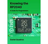 Knowing the RP2040: A Guide for Programmers