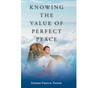 Knowing the Value of Perfect Peace