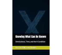 Knowing What Can Be Known: Omniscience, Time, and the X-Condition