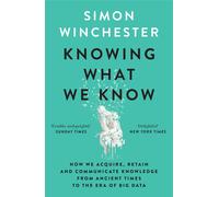 Knowing What We Know: The Transmission of Knowledge: From Ancient Wisdom to Mode