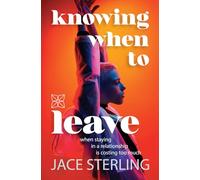 Knowing When to Leave: When Staying in a Relationship Is Costing Too Much