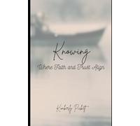Knowing: Where Faith and Trust Align