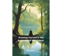 Knowing Yourself Is The Beginning Of All Wisdom: Notebook to Write In for Men | Lined Paper | Motivational Quotes Journal