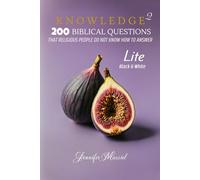 KNOWLEDGE 2 (LITE): 200 BIBLICAL QUESTIONS THAT RELIGIOUS PEOPLE DO NOT KNOW HOW TO ANSWER