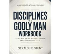 Knowledge Acquired From Disciplines Of A Godly Man: A Truthful Path Toward Education Based On Original Texts