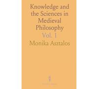 Knowledge and the Sciences in Medieval Philosophy: Proceedings of the Eighth International Congress of Medieval Philosophy