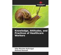 Knowledge, Attitudes, and Practices of Healthcare Workers
