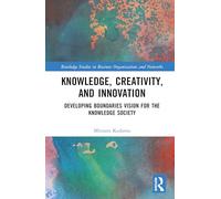 Knowledge, Creativity, and Innovation: Developing Boundaries Vision for the Knowledge Society