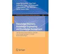 Knowledge Discovery, Knowledge Engineering and Knowledge Management: 16th International Joint Conference, Ic3k 2024, Porto, Portugal, November 17-19, 2024, Revised Selected Papers